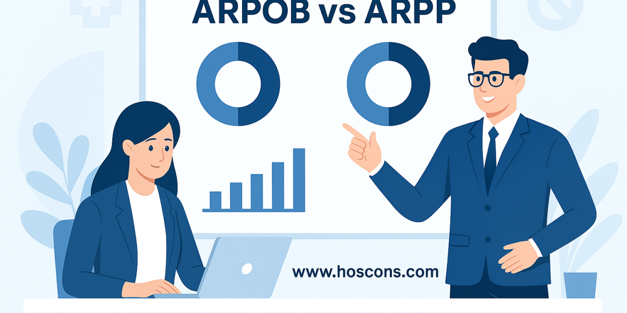 ARPOB vs ARPP: Hidden Hospital Metrics That Drive Growth
