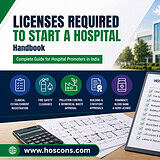 licenses required to start a hospital in India regulatory approvals and compliance planning