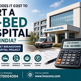 How much does it cost to start a 50-bed hospital in India? Hospital project cost breakdown covering land, construction, medical equipment, furniture, licensing, manpower, DPR, and working capital requirements.