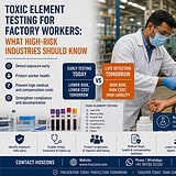 Toxic element testing for factory workers in high-risk industries with exposure-based occupational health screening